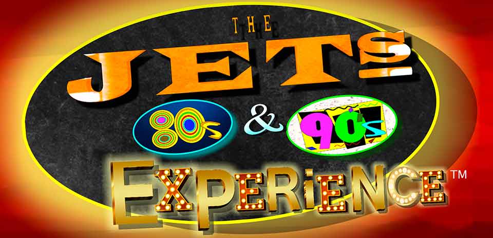 THE JETS 80’s & 90’s Experience!